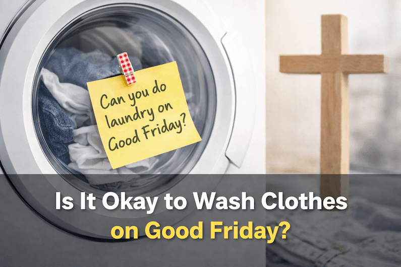 Can You Do Laundry on Good Friday? What You Should Know